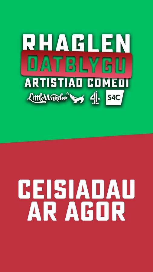 Channel 4, S4C a Little Wander yn cyhoeddi Rhaglen Datblygu Artistiaid Comedi newydd